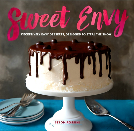 Sweet Envy : Deceptively Easy Desserts , Desinged To Steal The Show