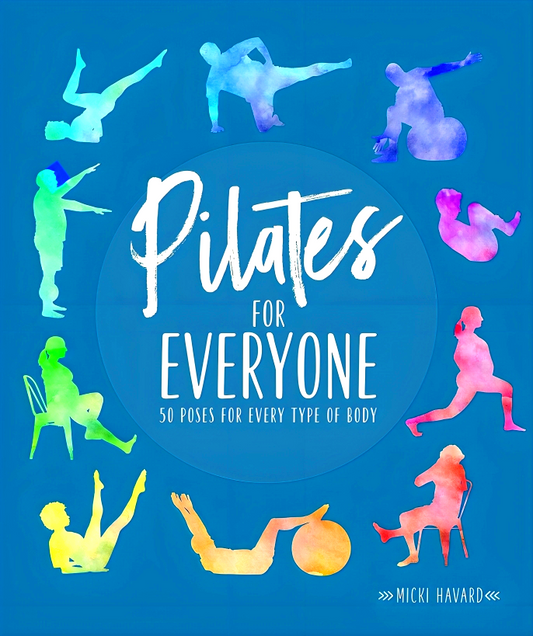 Pilates For Everyone: 50 Exercises For Every Type Of Body