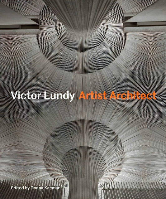 Victor Lundy: Artist Architect