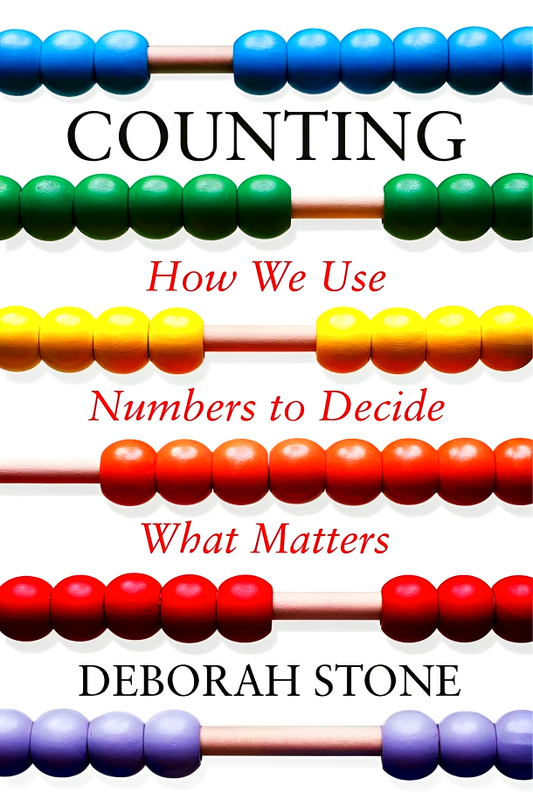 Counting: How We Use Numbers to Decide What Matters