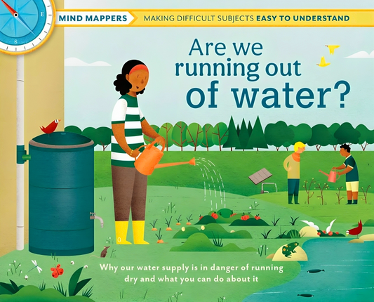 Are We Running Out Of Water?: Mind Mappers? Making Difficult Subjects Easy To Understand