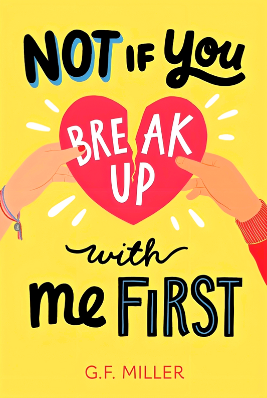 Not If You Break Up With Me First