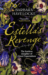 Estella's Revenge: The Fearless Daughter Of Great Expectations