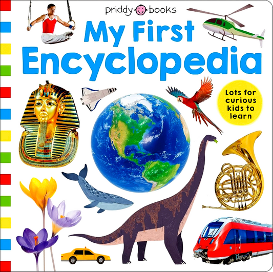 My First Encyclopedia (Priddy Learning, Bk. 2)