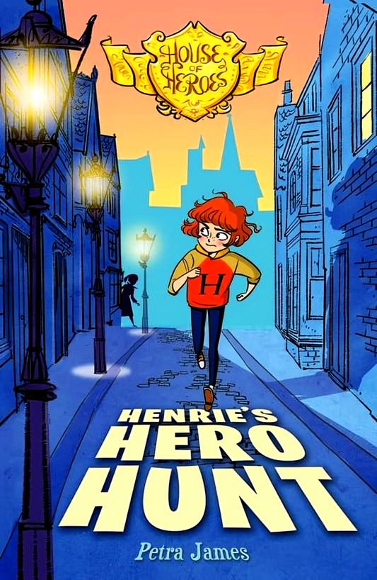 Henrie's Hero Hunt (House Of Heroes Book 2)