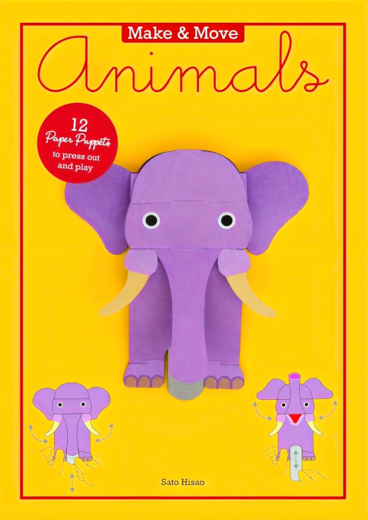Make And Move: Animals: 12 Paper Puppets To Press Out And Play