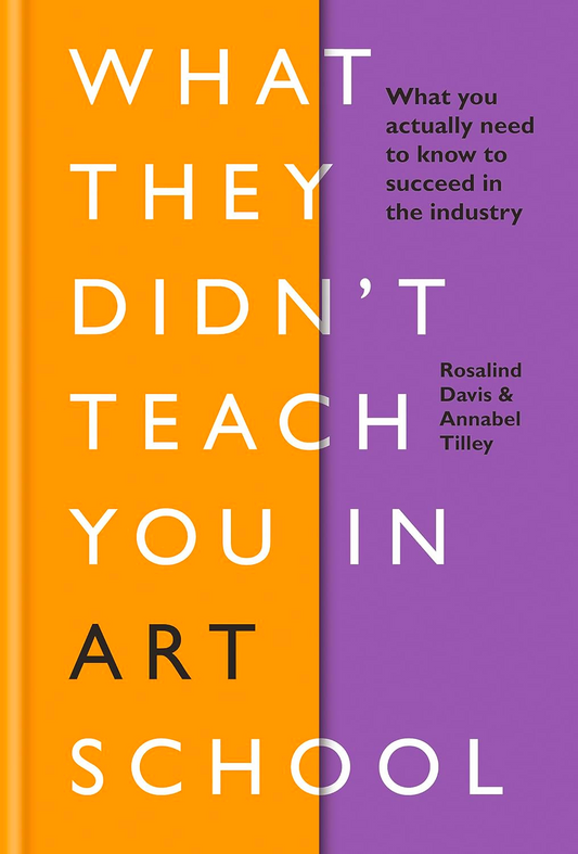 What They Didn't Teach You In Art School