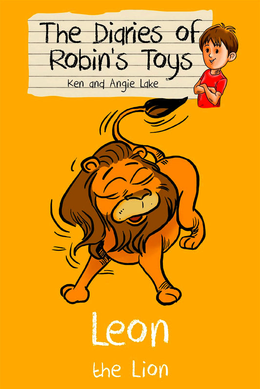 Leon The Lion (The Diaries Of Robin's Toys, 8)
