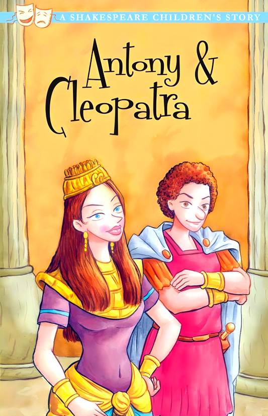 Antony And Cleopatra: A Shakespeare Children's Story (Sweet Cherry Easy Classics)