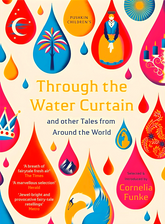 Through The Water Curtain And Other Tales From Around The World