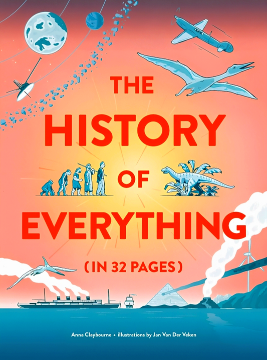The History Of Everything In 32 Pages