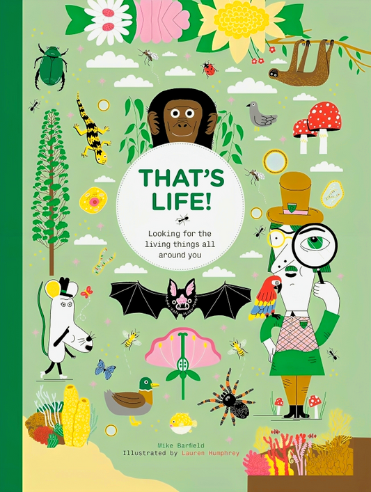 That's Life!: Looking For The Living Things All Around You