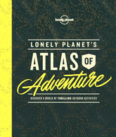 Lonely Planet's Atlas Of Adventure
