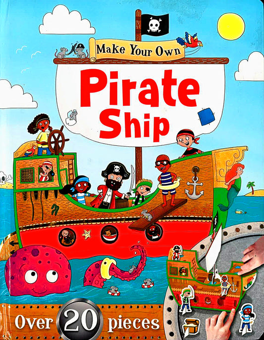 Make And Play Fun: Make Your Own: Pirate Ship