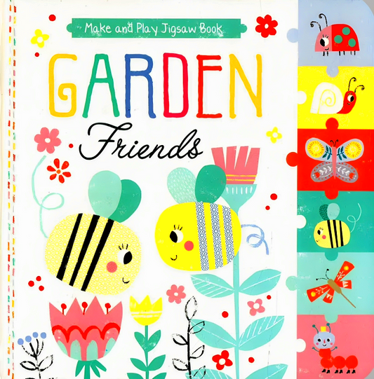 Garden Friends - Make And Play Jigsaw Book