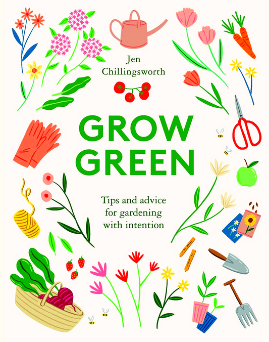 Grow Green: Tips and Advice for Gardening with Intention
