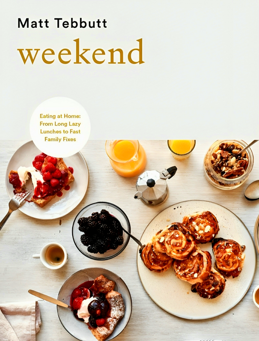 Weekend: Eating at Home: From long lazy lunches to fast family fixes