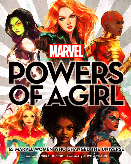 Marvel: Powers Of A Girl: 65 Marvel Women Who Changed The Universe