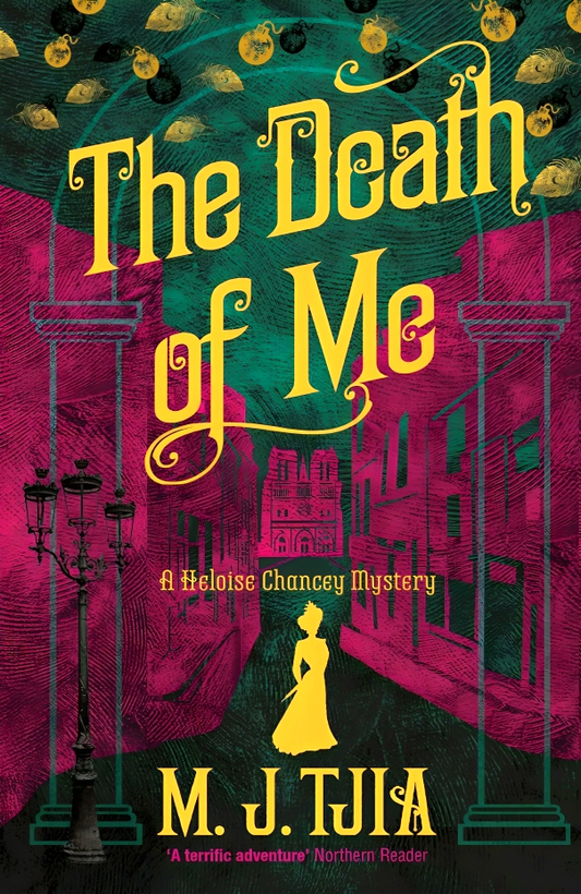 The Death Of Me: A Heloise Chancey Mystery