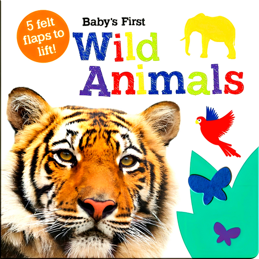 Baby's First: Wild Animals (With Felt Flaps)
