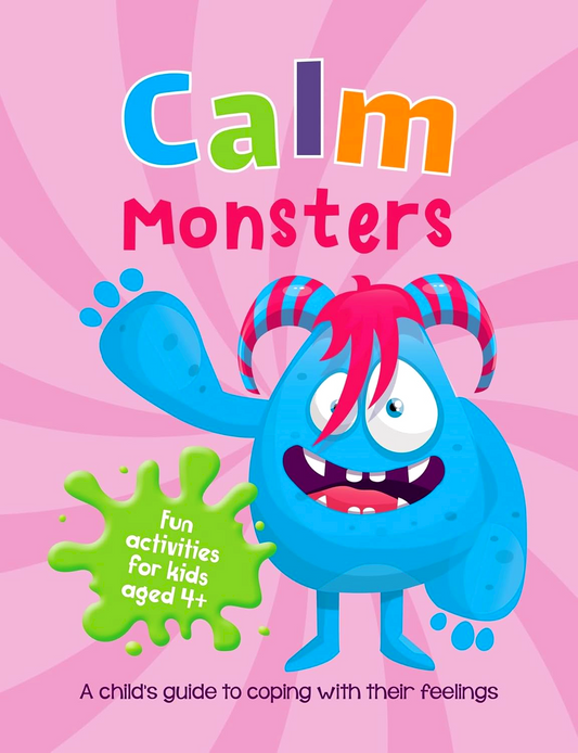 Calm Monsters: A Child's Guide to Coping With Their Feelings