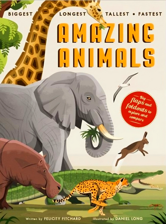Biggest Longest Tallest Fastest: Amazing Animals
