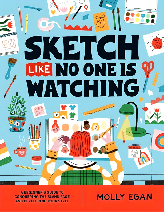 Sketch Like No One Is Watching