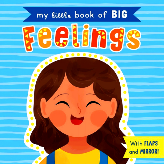 My Little Book Of Big Feelings