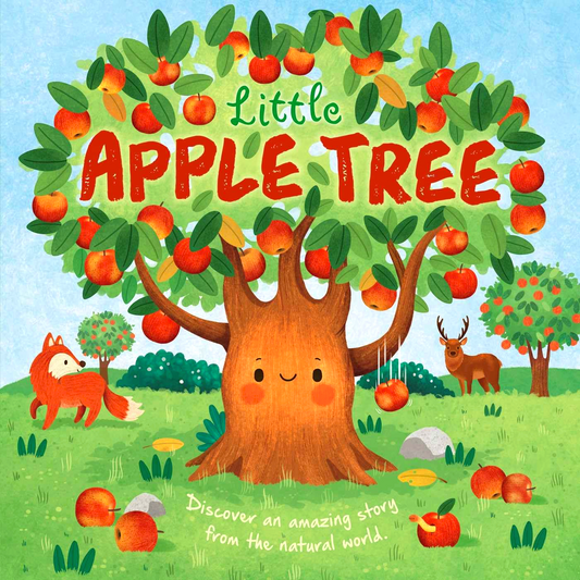 Nature Stories - Little Apple Tree: Discover An Amazing Story From The Natural World