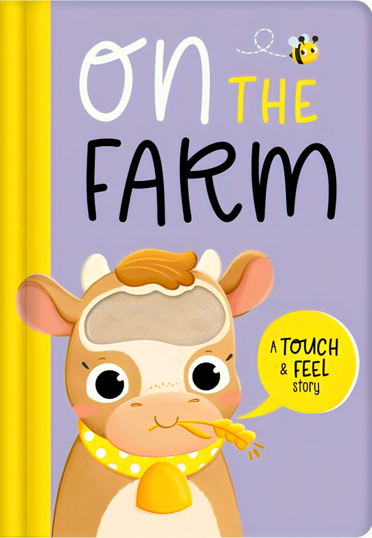 On The Farm (A Touch And Feel Story)