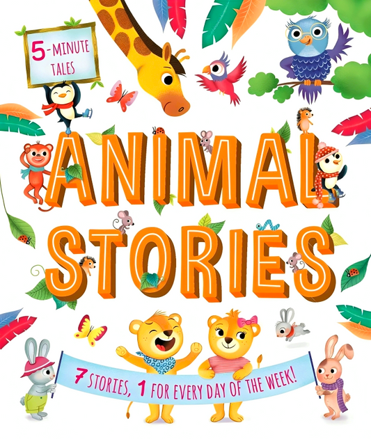 Animal Stories: 7 Stories, 1 For Every Day Of The Week (5-Minute Tales)