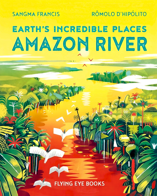 Earth's Incredible Places: Amazon River