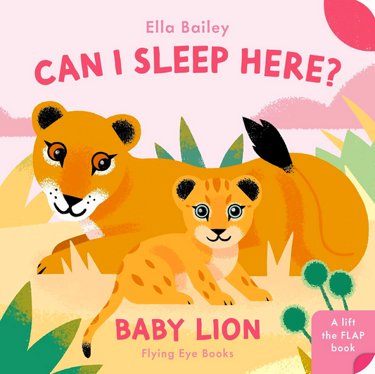 Can I Sleep Here Baby Lion Lift-The-Flap Book