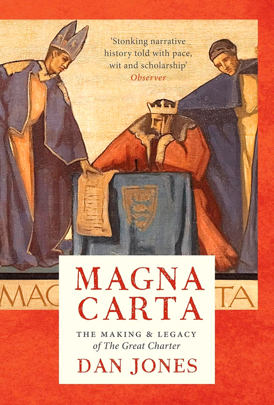 Magna Carta: The Making and Legacy of the Great Charter