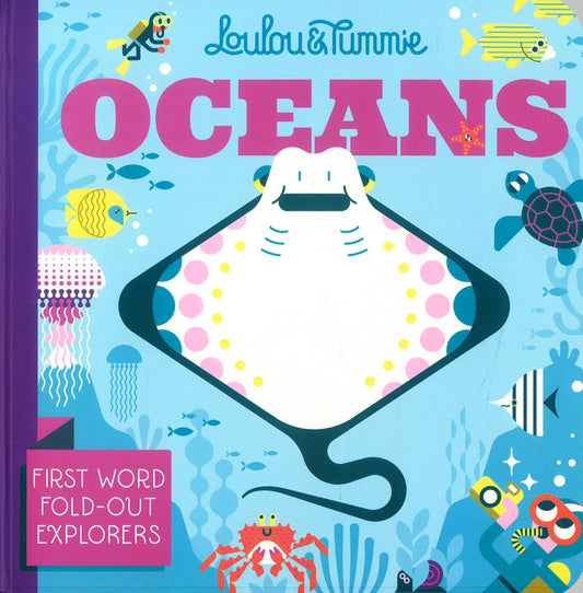 Loulou & Tummie OCEANS: First Word Fold-Out Explorers