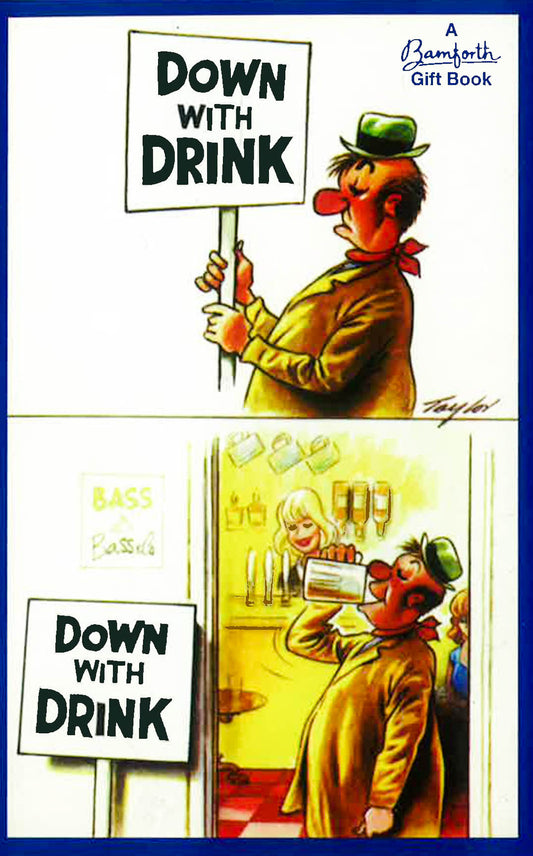 Bamforth: Down With Drink