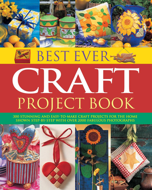 Best Ever Craft Project Book:300 Stunnin