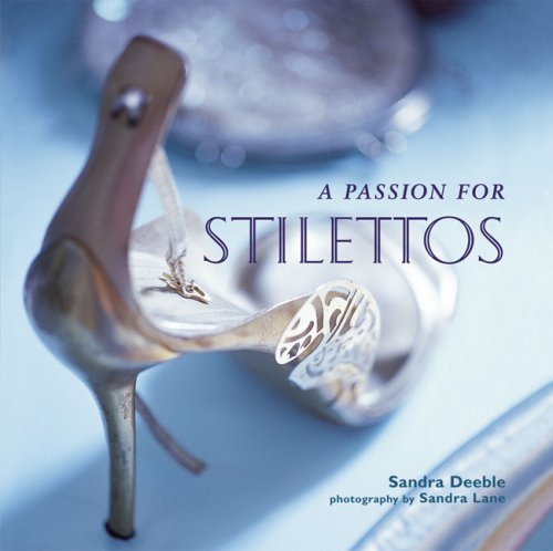 A Passion For Stilettos
