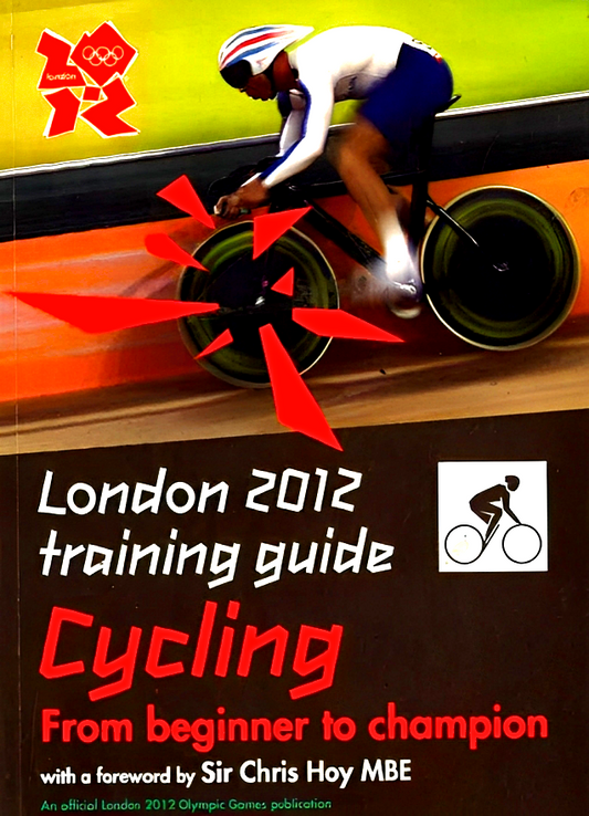 London 2012 Training Guide Cycling