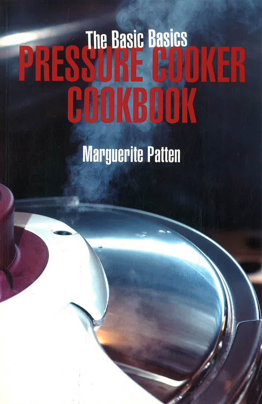 Basics Basics Pressure Cooker Cookbook
