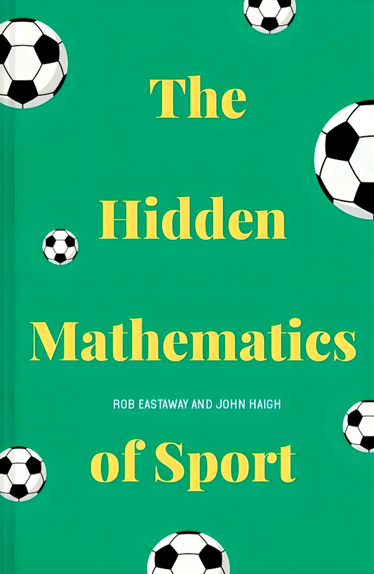 The Hidden Mathematics Of Sport