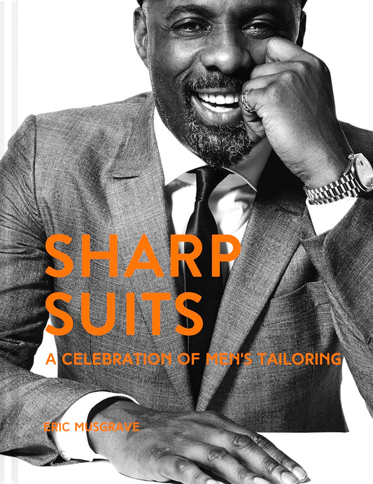 Sharp Suits: A celebration of men's tailoring