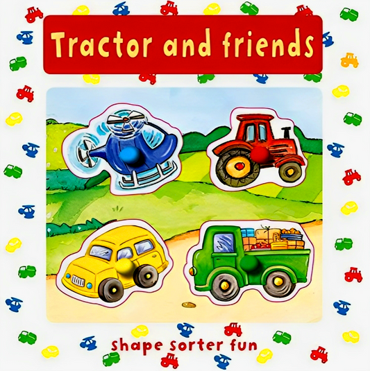 Shape Sorter Fun: Tractor & Friends