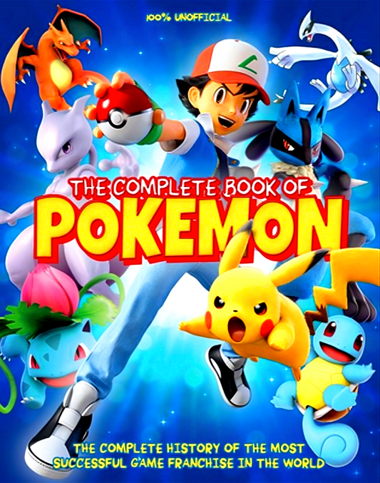 The Complete Book of Pokemon: The Complete history of the most successful game franchise in the world
