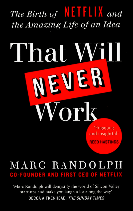 (Original price RM 24.90) That Will Never Work: The Birth of Netflix by the First CEO and Co-Founder Marc Randolph