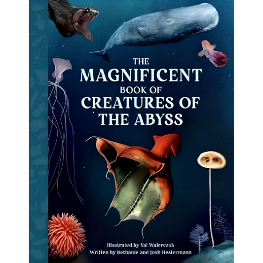 The Magnificent Book Of Creatures Of The Abyss
