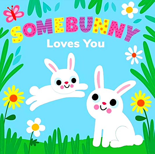 Somebunny Loves You