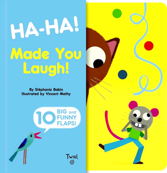 Ha-ha! Made You Laugh!: Includes 10 Big and Funny Flaps