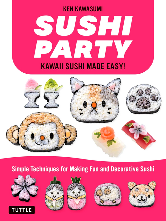 Sushi Party: Kawaii Sushi Made Easy!