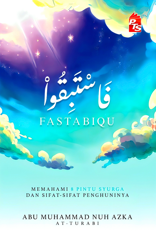 Fastabiqu: Memahami 8 Pintu Syurga Dan Ciri-Ciri Penghuninya (2023)